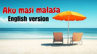 Download Lagu Aku masi malasa  (english version) cover MP3