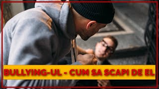 Bullying-Ul | Cum Sa Scapi De El