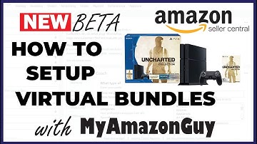 VIRTUAL BUNDLE OUT NOW - How to Set Up Virtual Bundles on Amazon Seller Central