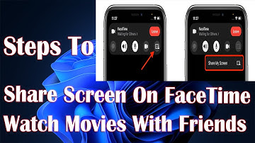 Share Screen On FaceTime To Watch Movies With Friends In iOS 15  - Steps How To