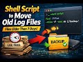 shell script to move log files which are greater than 7 days to backup #devops #scripting#interview
