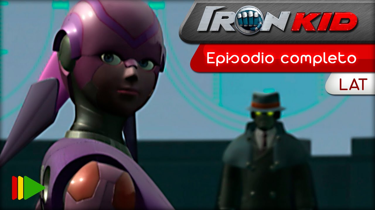Iron Kid (Latino) 15 ¡Resiste, Ally! YouTube