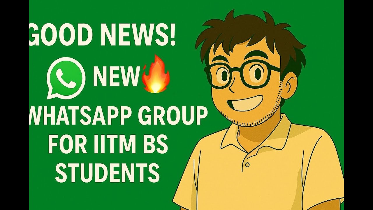 Good News ! New Whatsapp Group For IITM BS Students