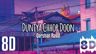 Duniya Chhor Doon 8D Song Darshan Raval|Darshan Raval New Song 2021|8D Bassbossted|Darshan Raval|8D screenshot 4
