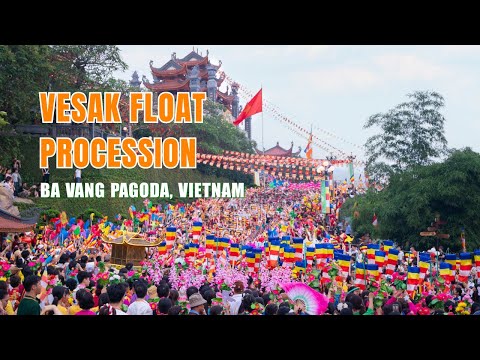 Vesak Float Procession | Vesak at Ba Vang Pagoda, Vietnam – Honoring the Buddha’s Birth