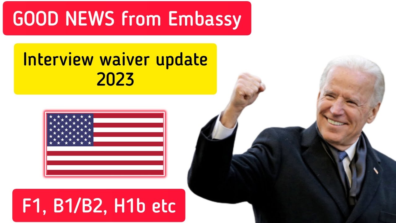 GOOD NEWS US Visa Interview Waiver Program Update 2023 F1 B1 B2 GOOD NEWS US Visa Interview Waiver Program Update 2023 F1 B1 B2