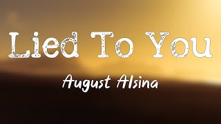 Lied To You - August Alsina(Lyrics)