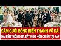 Thời sự nóng 12/5: Đám cưới bỗng biến thành võ đài, hai bên thông gia bất ngờ hỗn chiến tại rạp Mp3 Song