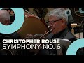 Christopher rouses final symphony  symphony no 6  cincinnati symphony orchestra