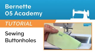 Famous Bernette 05 Academy Tutorial - Sewing Buttonholes Profile