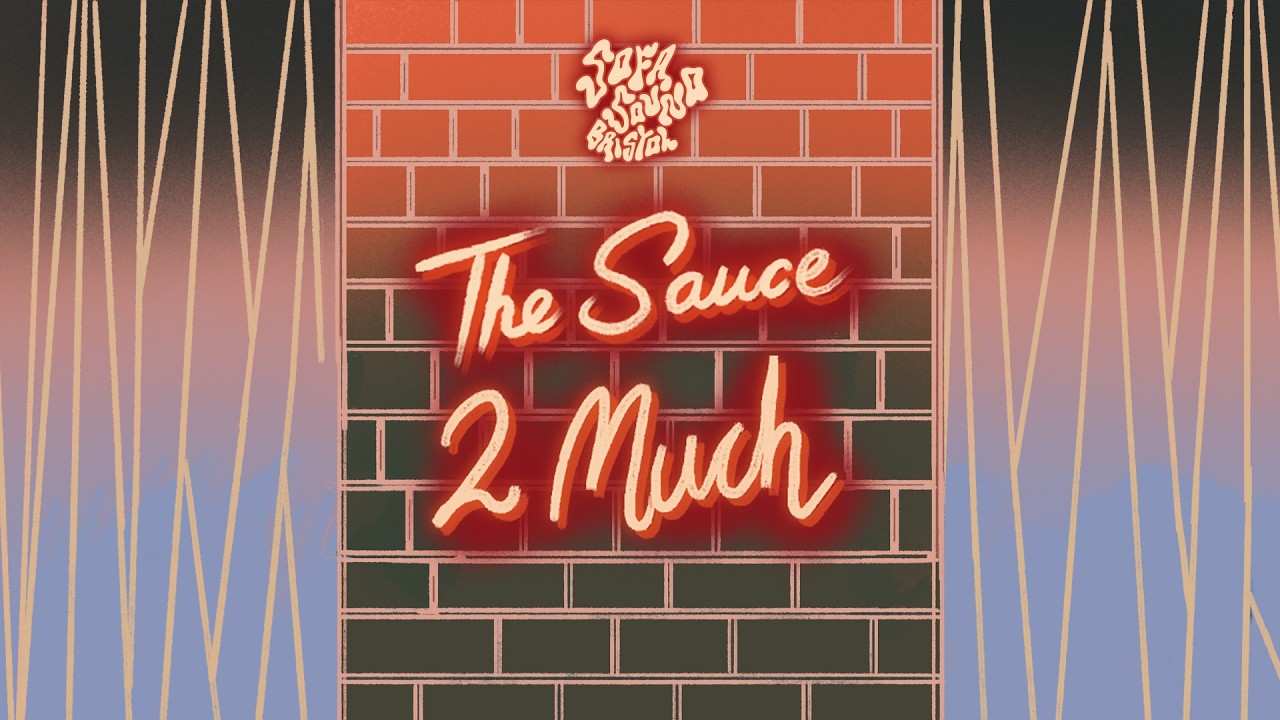 The Sauce - 2 Much bekijken op YouTube The Sauce - 2 Much bekijken op YouTube