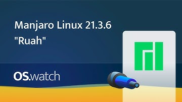 Manjaro Linux 21.3.6 "Ruah" • Quick walk-through • os.watch