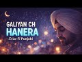 Galiyan Ch Hanera (Lo-Fi Punjabi Remake) 🌙 | Chill Trap Love Song | Night Vibes