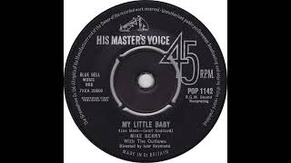 UK New Entry 1963 (74) Mike Berry with The Outlaws - My Little Baby