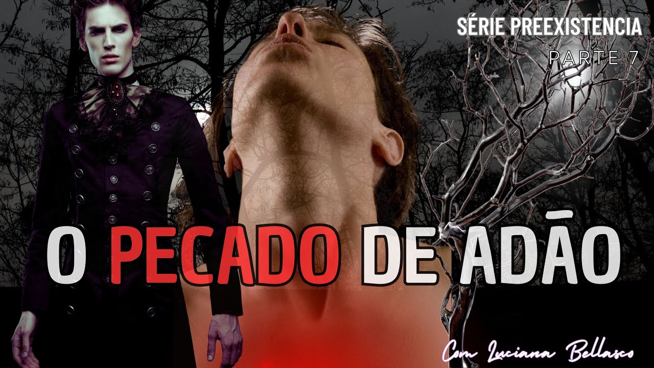 Vídeo 7 QUAL FOI O PECADO DE ADÃO? PREEXISTÊNCIA YouTube