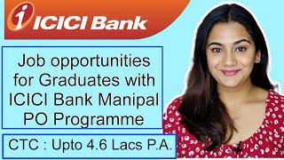 ICICI Bank PO Job Vacancy 2023 | ICICI Bank Manipal Probationary Officer Programme