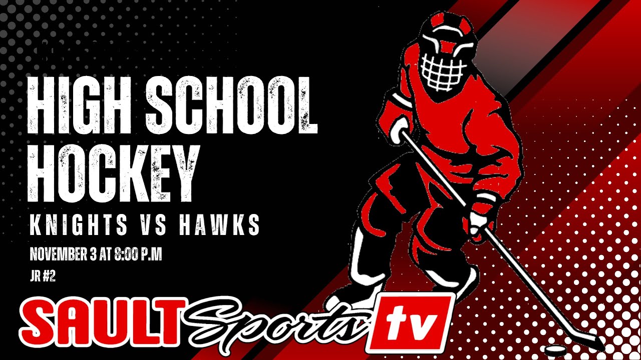 SAULTSPORTS TV HIGH SCHOOL HOCKEY: SMC KNIGHTS VS SH STEELHAWKS