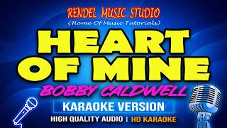 Heart Of Mine - Bobby Caldwell (HD KARAOKE) - YouTube