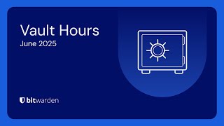 Bitwarden Vault Hours: June 2025