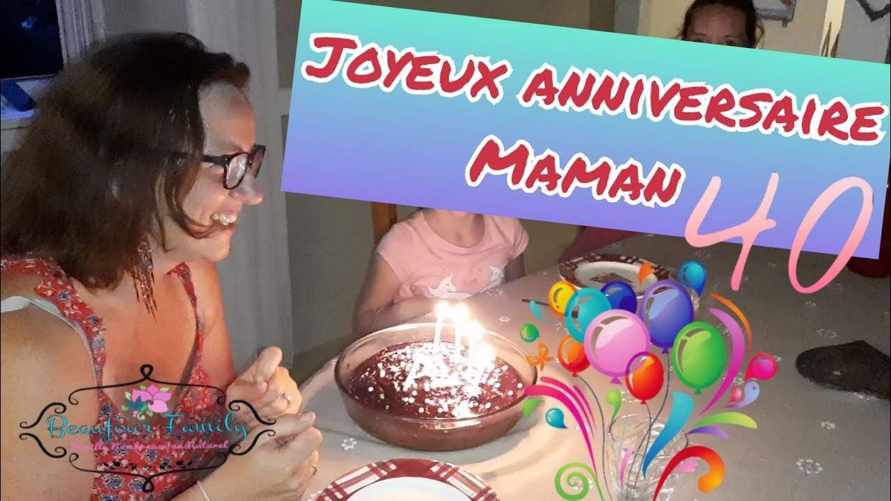 Joyeux Anniversaire Maman Vlog Famille 51 Youtube