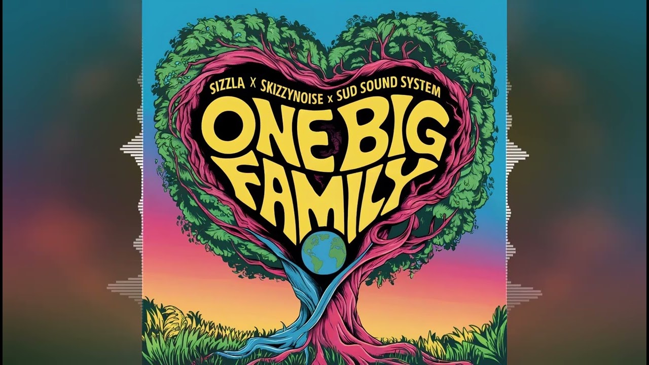 Sizzla x SkizzyNoise x Sud Sound System - One Big Family