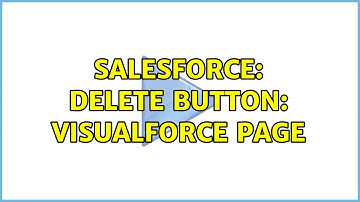 Salesforce: Delete button: visualforce page