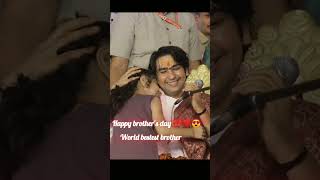 happy brother's day 🎀😍💞🌍wworld bestest brother 🥹🫶❤️‍🩹#brothersday #bestbrother #likeandsubscribe