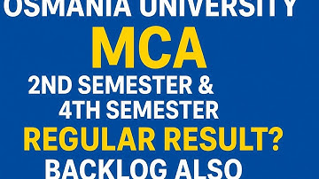 OU MCA 2nd & 4th Semester Regular Results 2025 | Backlog Updates September