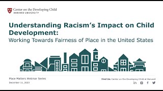 Comprender el impacto del racismo en el desarrollo infantil:Trabajar por la equidad de lugar en U.S.