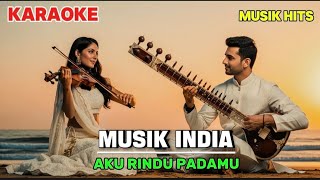 LAGU AKU RINDU PADAMU - EVIE TAMALA (KARAOKE) VERSI MUSIK INDIA TERBARU 2026