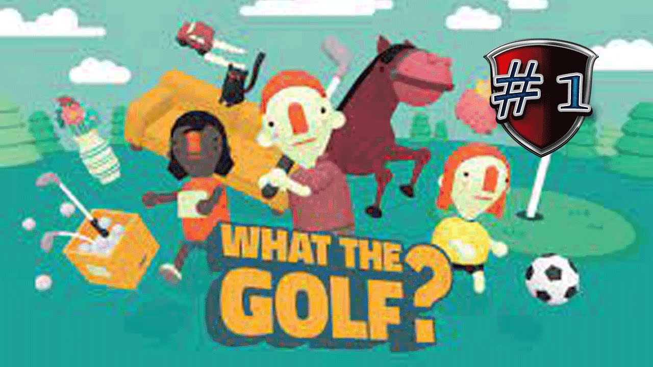 Let's Play What the Golf? #1: What kind of Golf is this?