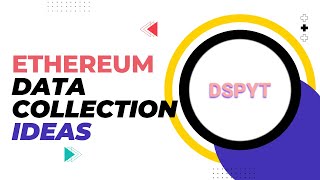 Ethereum Security Data Collection Ideas - DSPYT