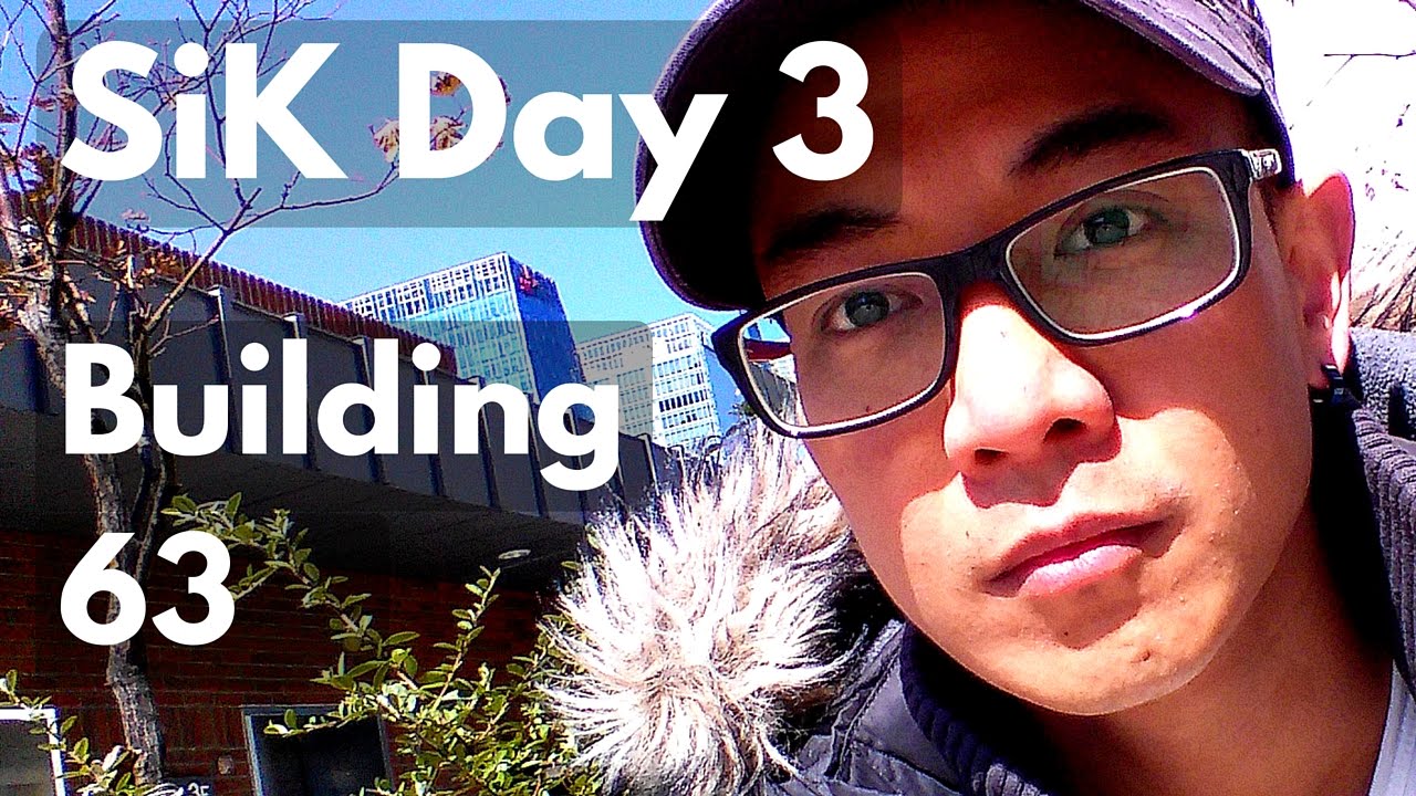 [SiK] Solo in Korea - Day 3 - Building 63