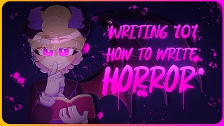 Horror 101! Learn to be the Next Great Horror Writer!