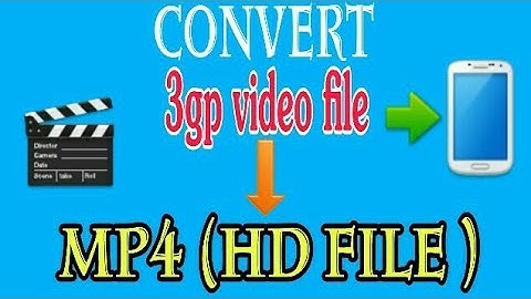 How to Convert 3Gp video file into Mp4 HD video file in your Android phone