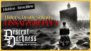 The Einsatzgruppen: Hitler's Death Squads