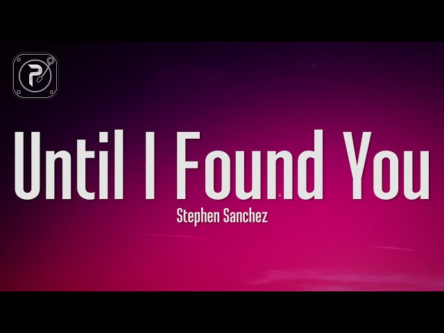 Stephen Sanchez - Until I Found You (Lyrics) class=