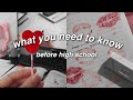 What you need to know before high school