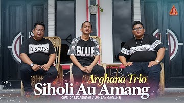 Arghana Trio - Siholi Au Amang ( Official Music Video )