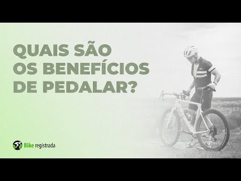 QUAIS SÃO OS BENEFÍCIOS QUE TENHO AO PEDALAR?