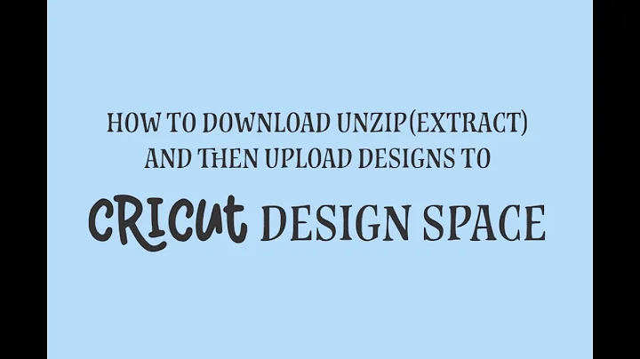 How to download, unzip (extract) files and then upload to Cricut Design Space (easy).