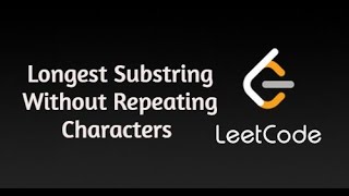 Longest Substring Without Repeating Characters | LeetCode #3 | Python Solution
