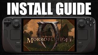 The Elder Scrolls: Morroblivion on Steam Deck — Full Performance Test & Setup Guide