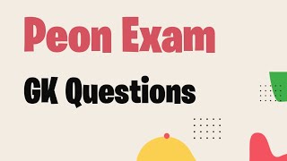 Peon Exam | GK Questions  screenshot 2