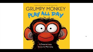 Grumpy Monkey Play All Day by Suzanne Long (Kids Book Read Aloud)