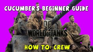Cucumber's World Of Tanks Beginner Guide - How to: Crew