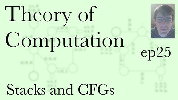 Computation Ep25, Stacks and CFGs (Apr 5, 2022)