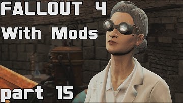Fallout 4 Walkthrough with Mods Part 15