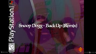 Snoop Dogg - Back Up (Remix)