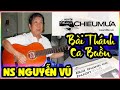 Huy Tâm Channel - Nhạc sĩ Nguyễn Vũ và bài tình ca bất hủ